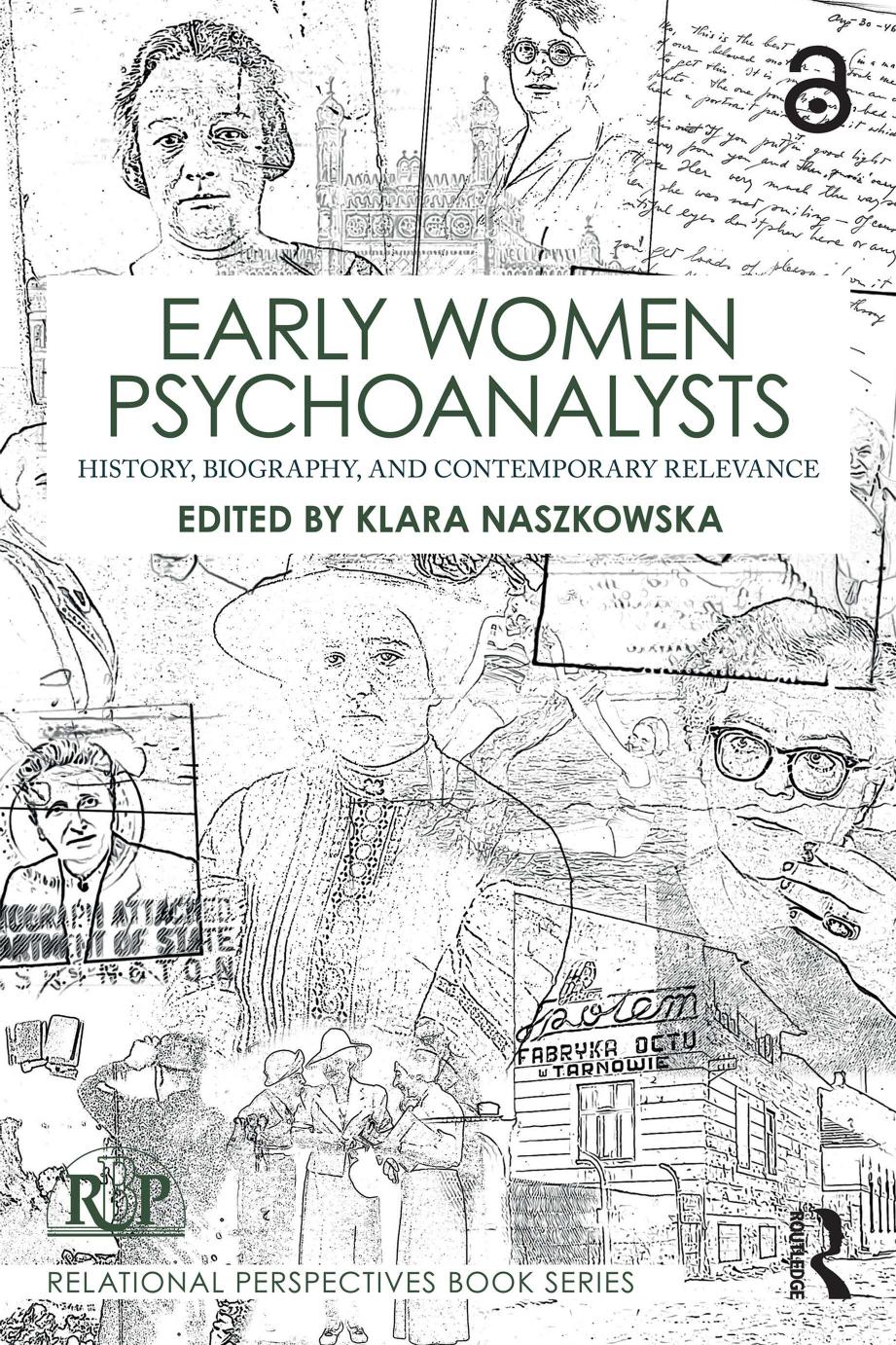 Early Women Psychoanalysts History Biography And Contemporary Relevance Klara Naszkowska