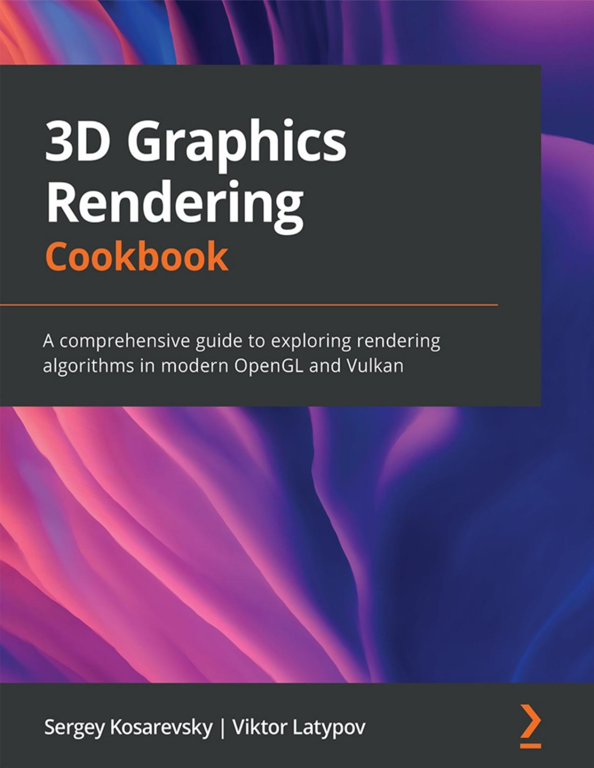 3d Graphics Rendering Cookbook Sergey Kosarevsky Viktor Latypov