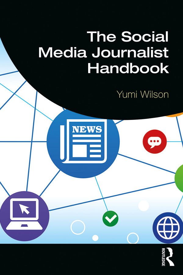 The Social Media Journalist Handbook Wilson Yumi