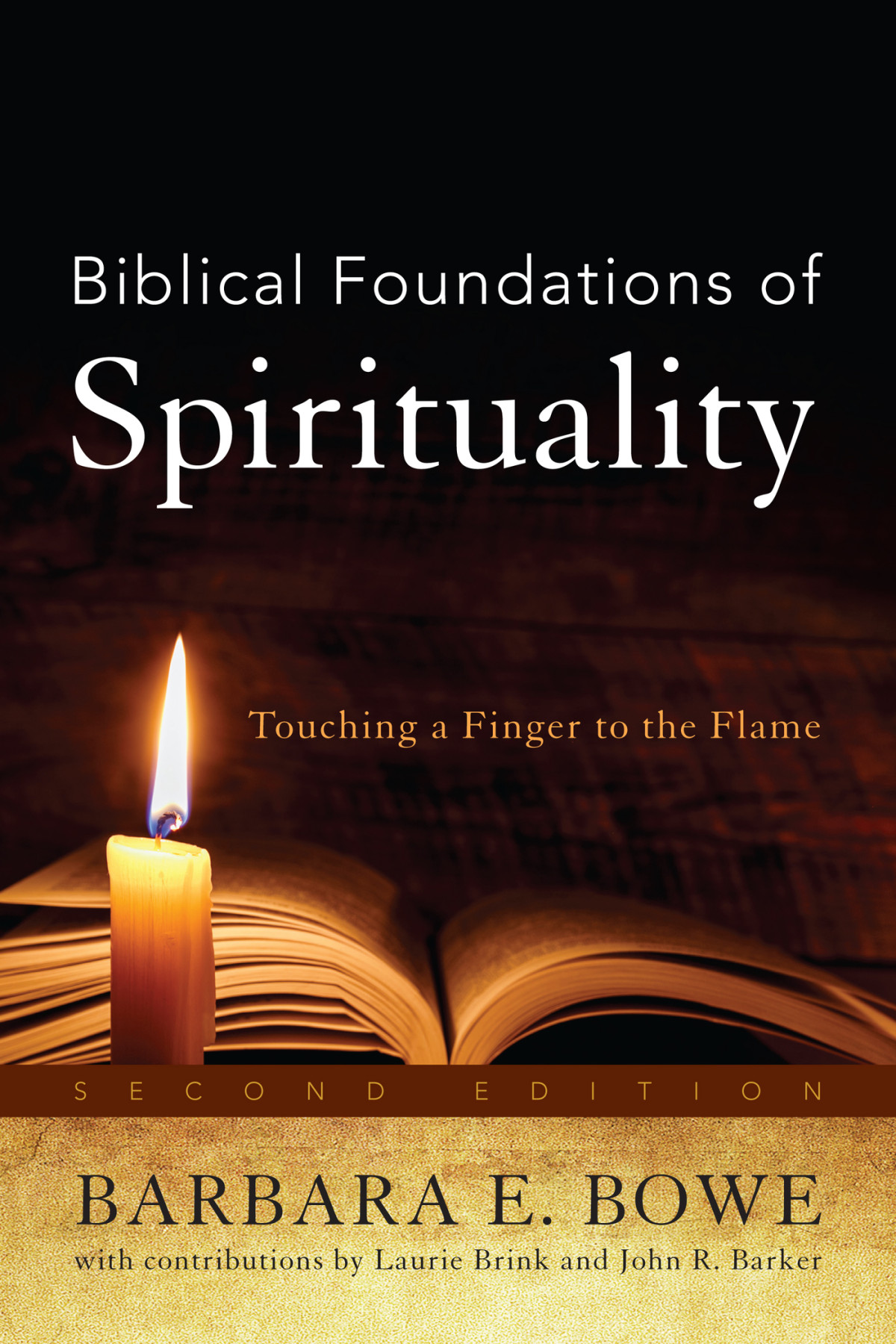 Biblical Foundations Of Spirituality Barbara E Bowe