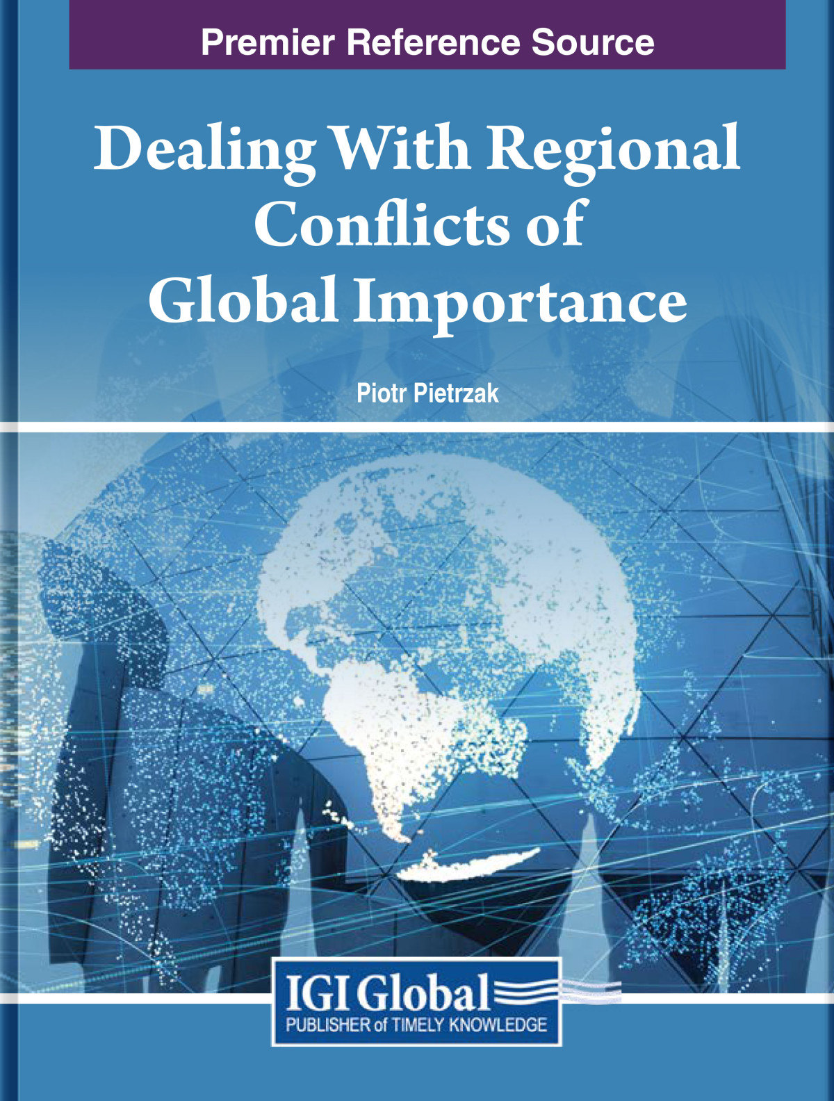 Dealing With Regional Conflicts Of Global Importance Piotr Pietrzak