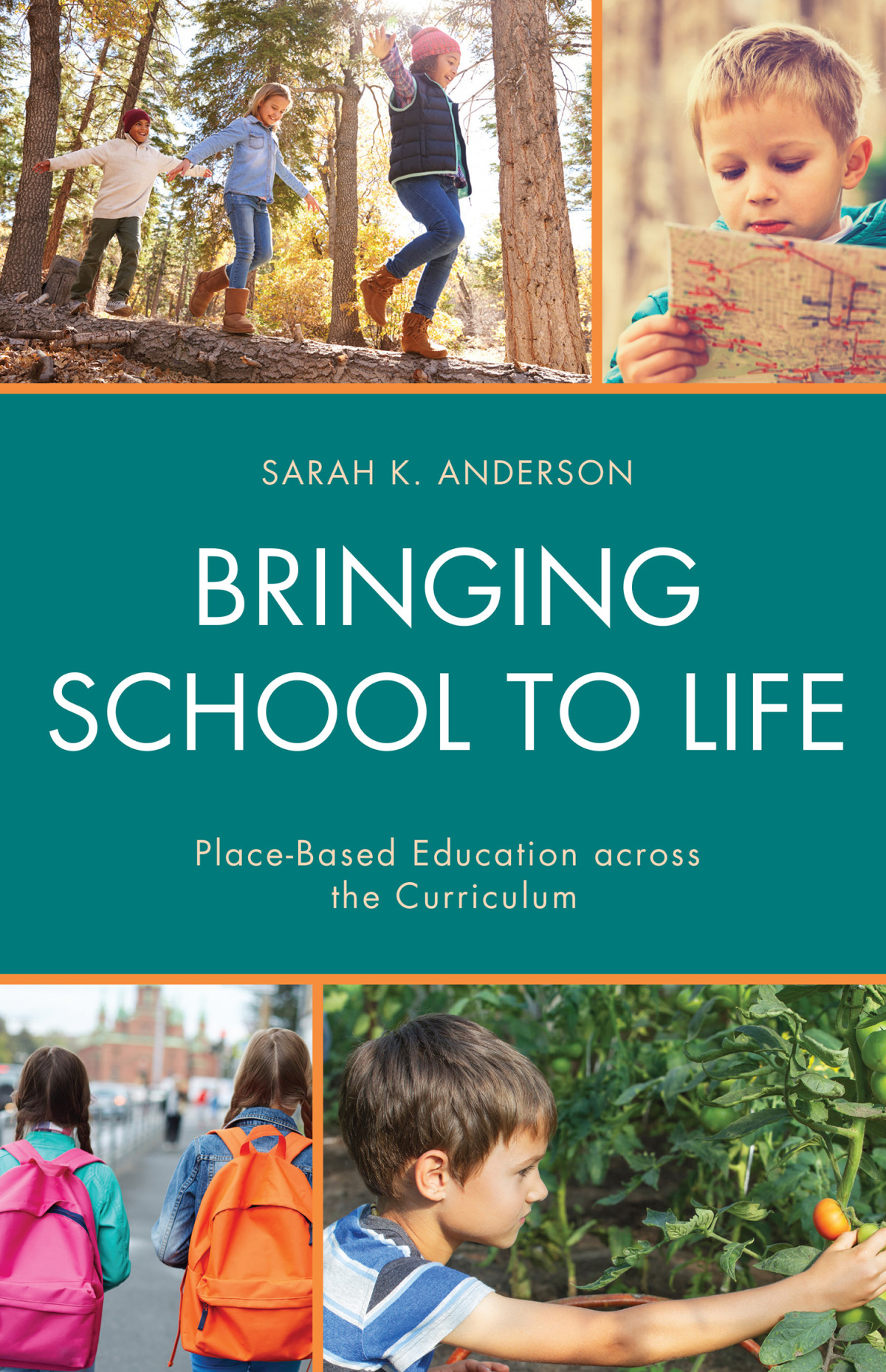 Bringing School To Life Placebased Education Across The Curriculum Anderson