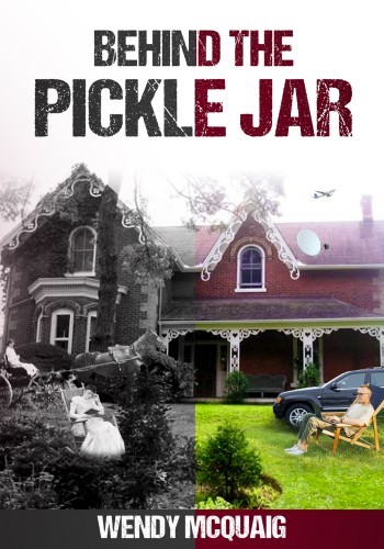 Behind The Pickle Jar Wendy Mcquaig