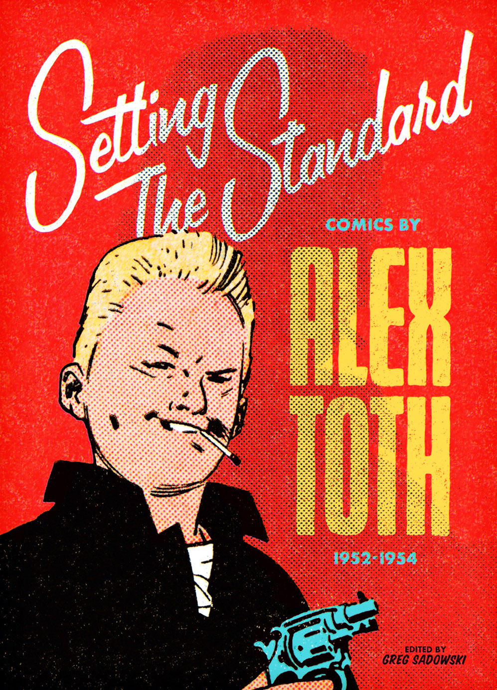 Setting The Standard Comics By Alex Toth 195254 1st Edition Toth