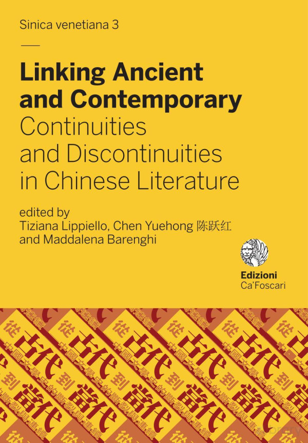 Linking Ancient And Contemporary Continuities And Discontinuities In Chinese Literature 1st Edition Tiziana Lippiello