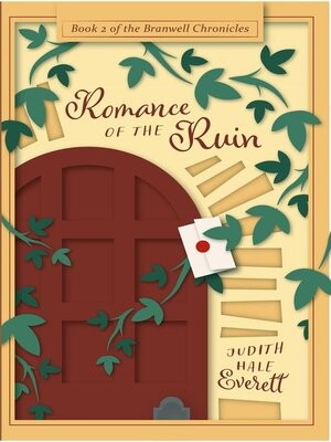 Romance Of The Ruin The Branwell Chronicles 2 Judith Hale Everett