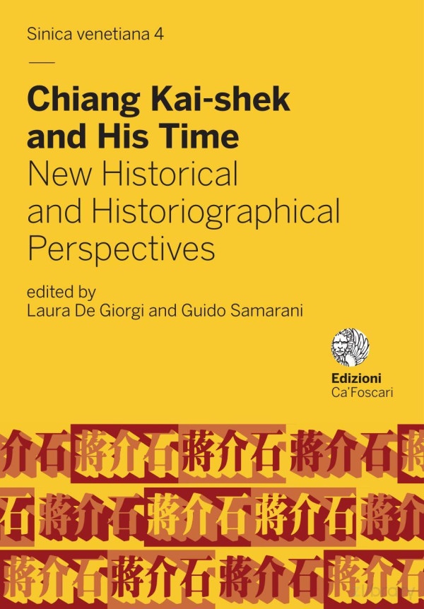Chiang Kaishek And His Time New Historical And Historiographical Perspectives 1st Edition Laura De Giorgi