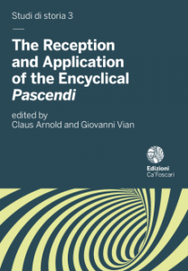 The Reception And Application Of The Encyclical Pascendi 1st Edition Claus Arnold