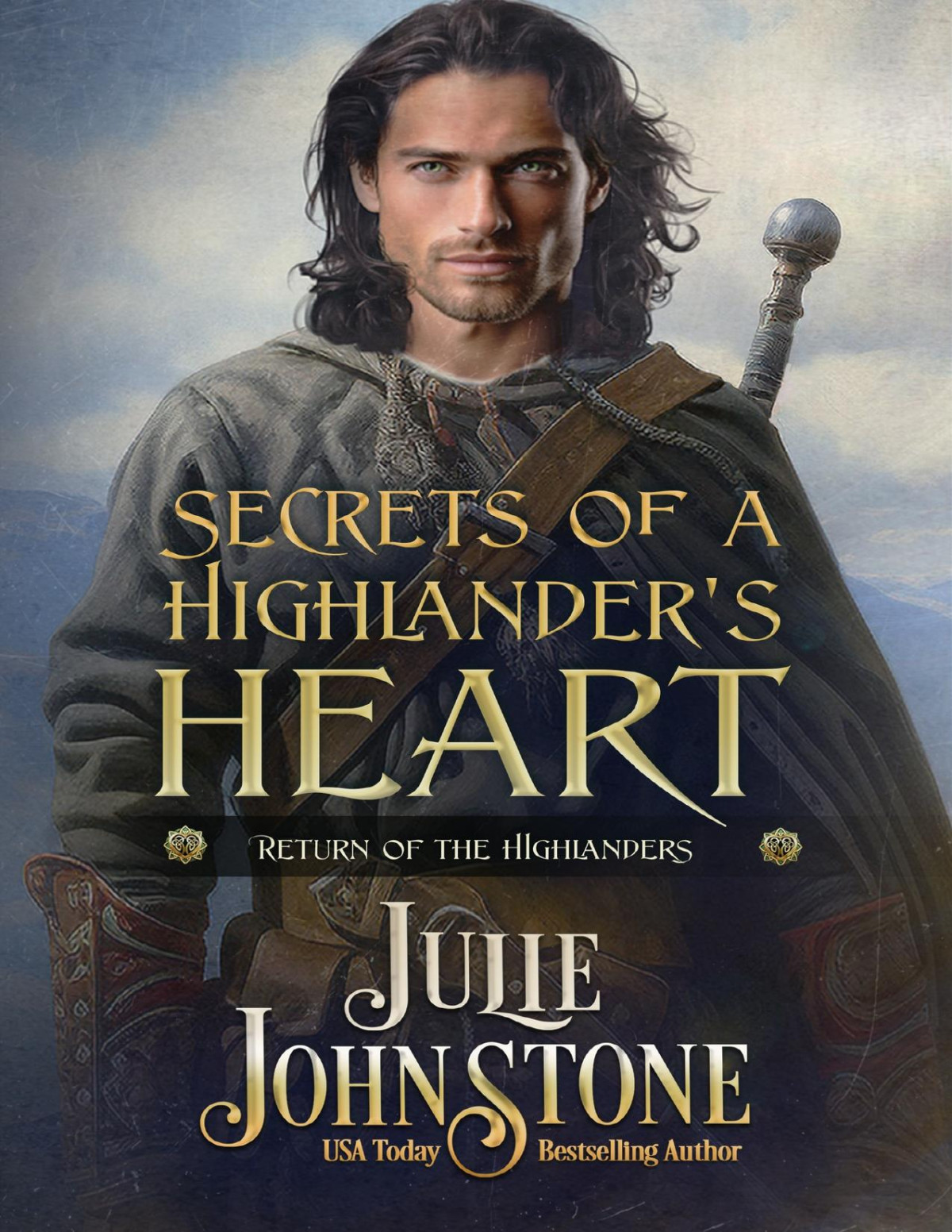Secrets Of A Highlanders Heart Return Of The Highlanders Book 1 Julie Johnstone