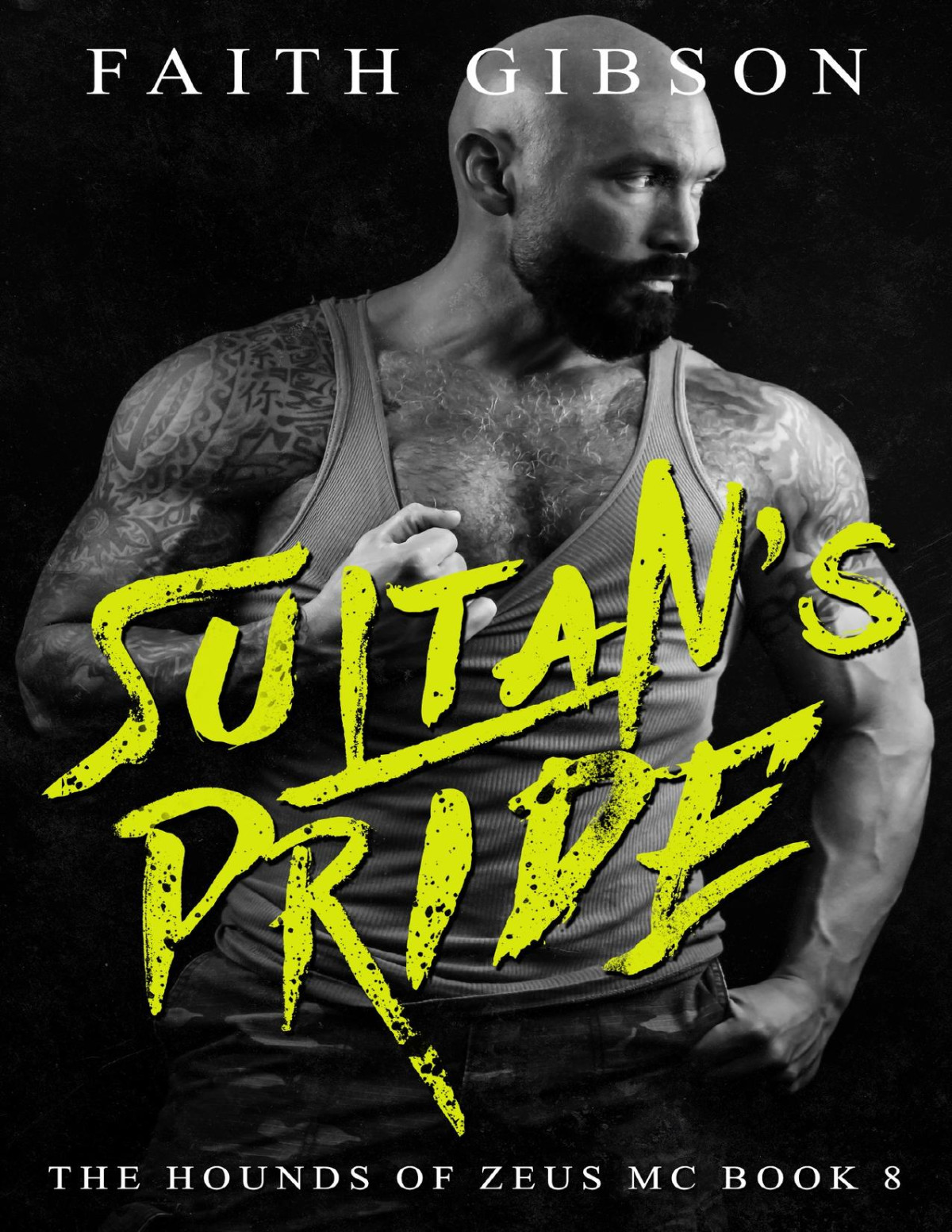 Sultans Pride The Hounds Of Zeus Mc Book 8 Faith Gibson