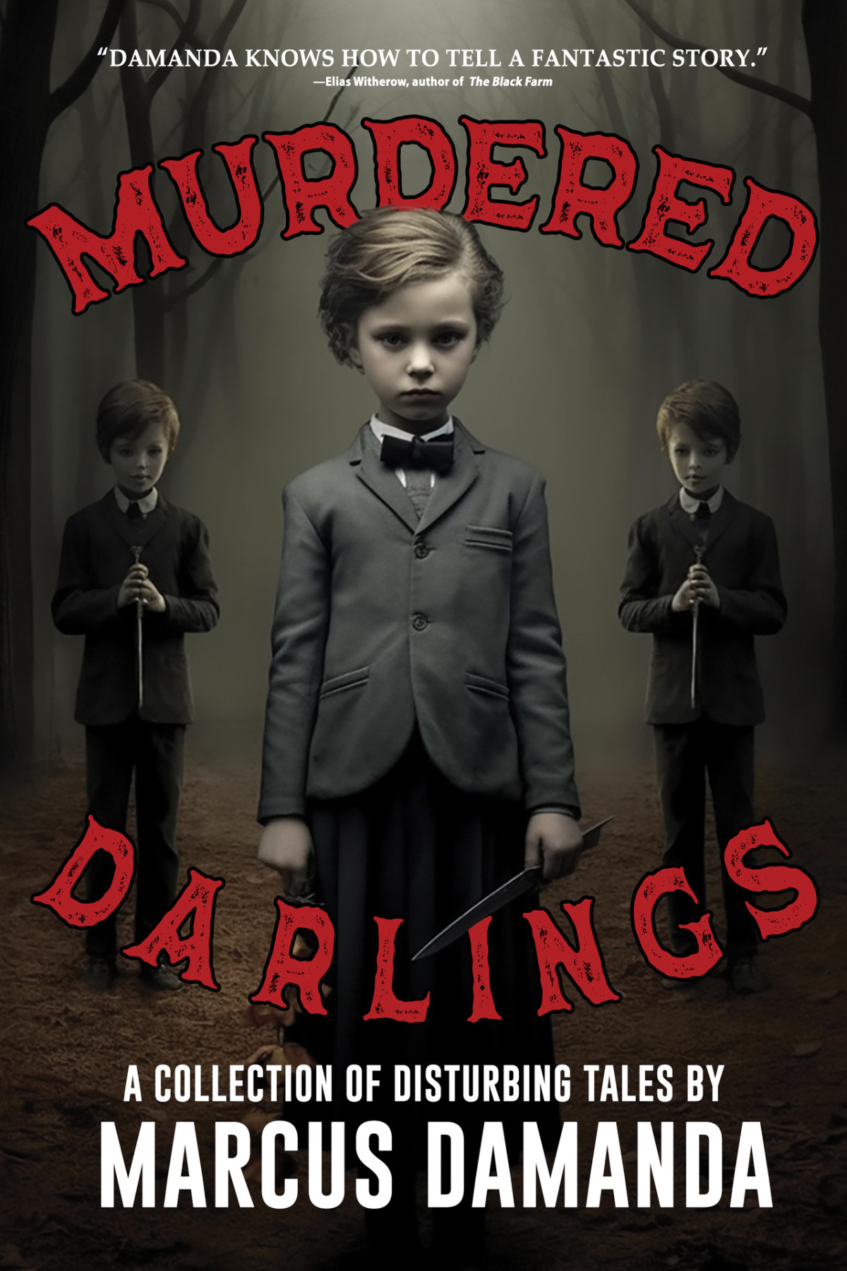 Murdered Darlings A Collection Of Short Horror And Supernatural Stories Marcus Damanda