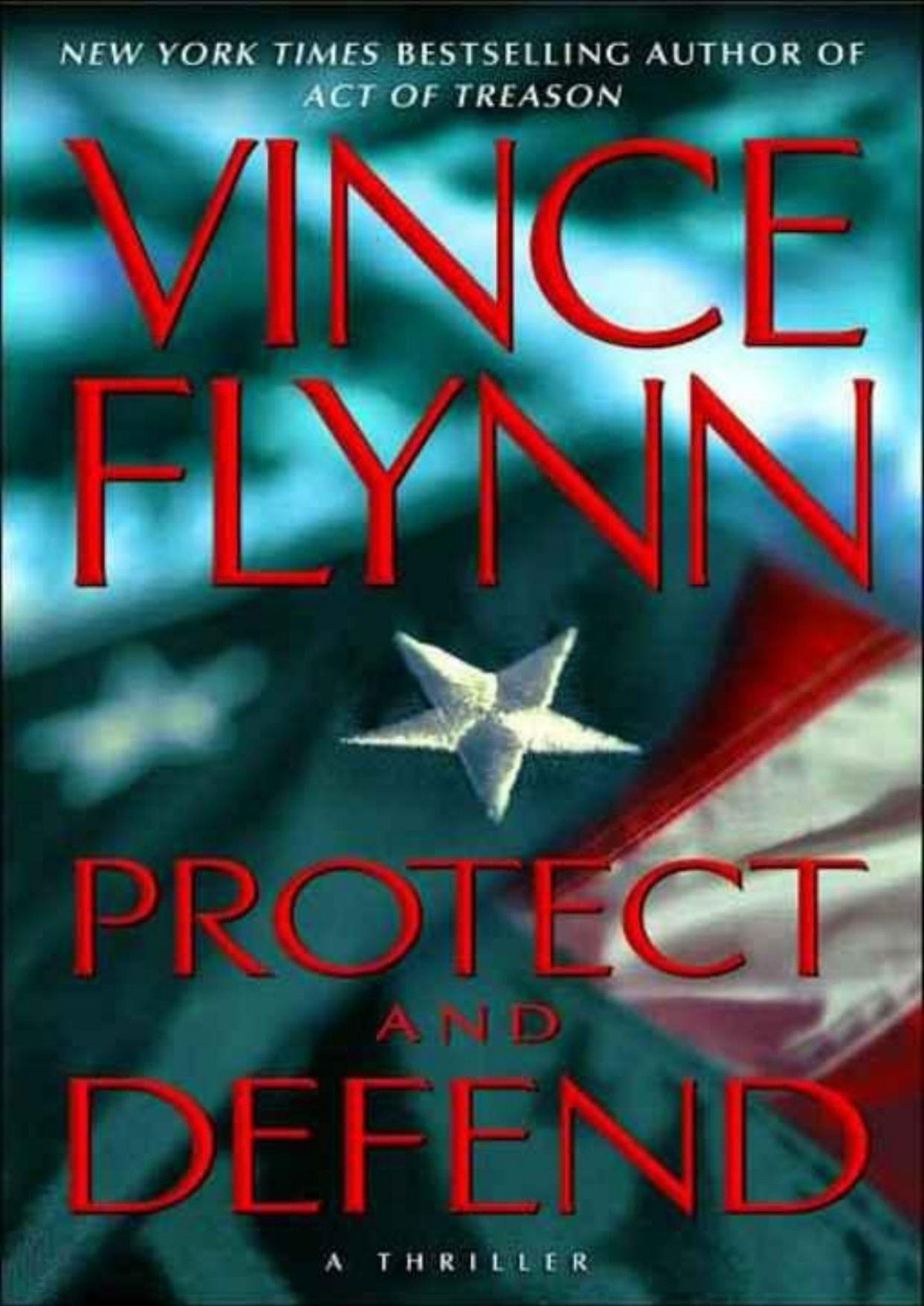 Protect And Defend First Edition Vince Flynn