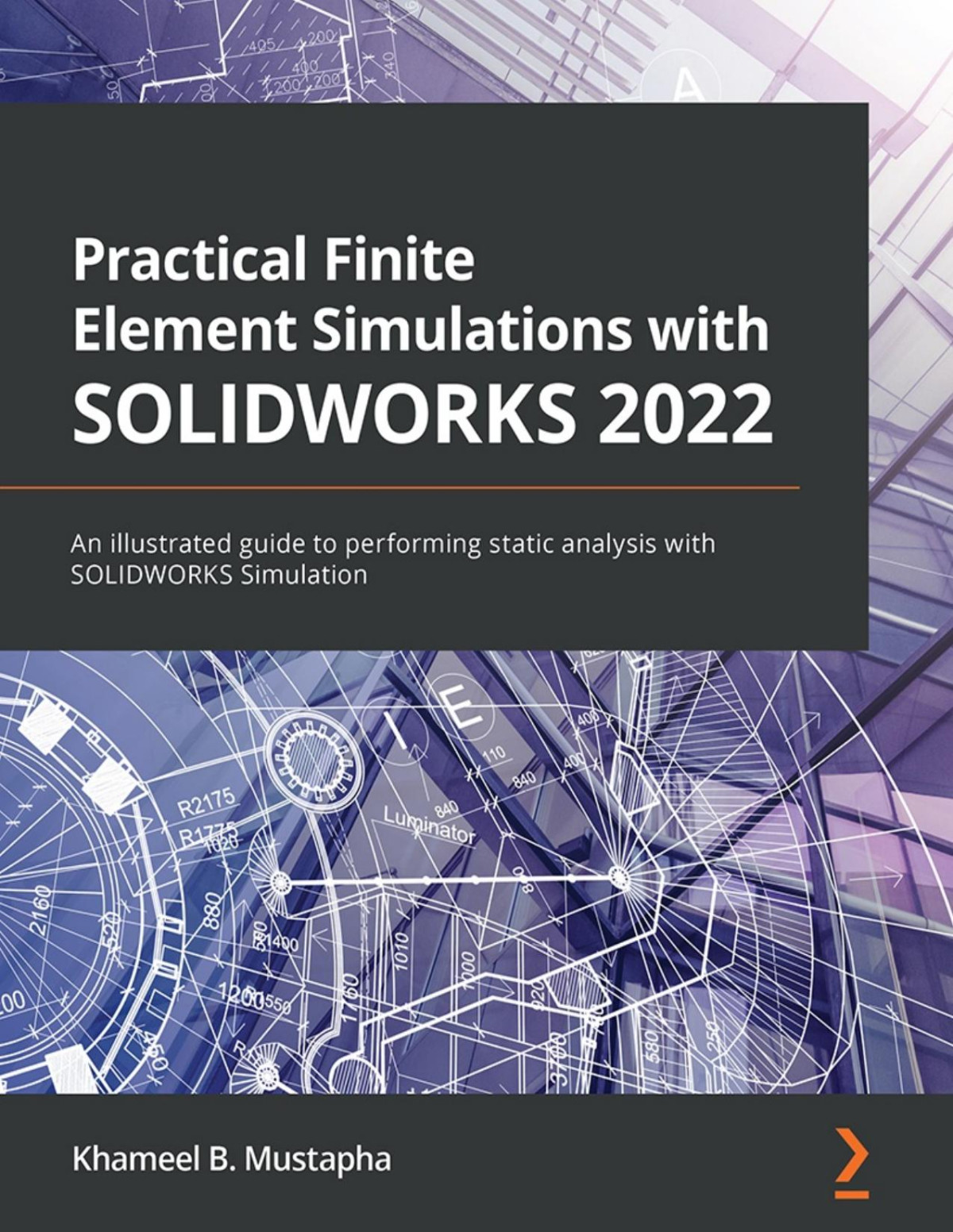 Practical Finite Element Simulations With Solidworks 2022 Khameel B Mustapha