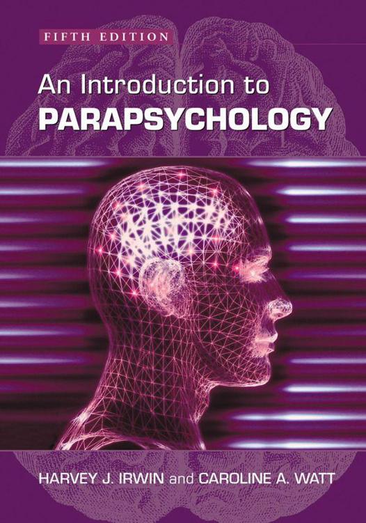 An Introduction To Parapsychology 5th Ed Irwin Harvey J Watt