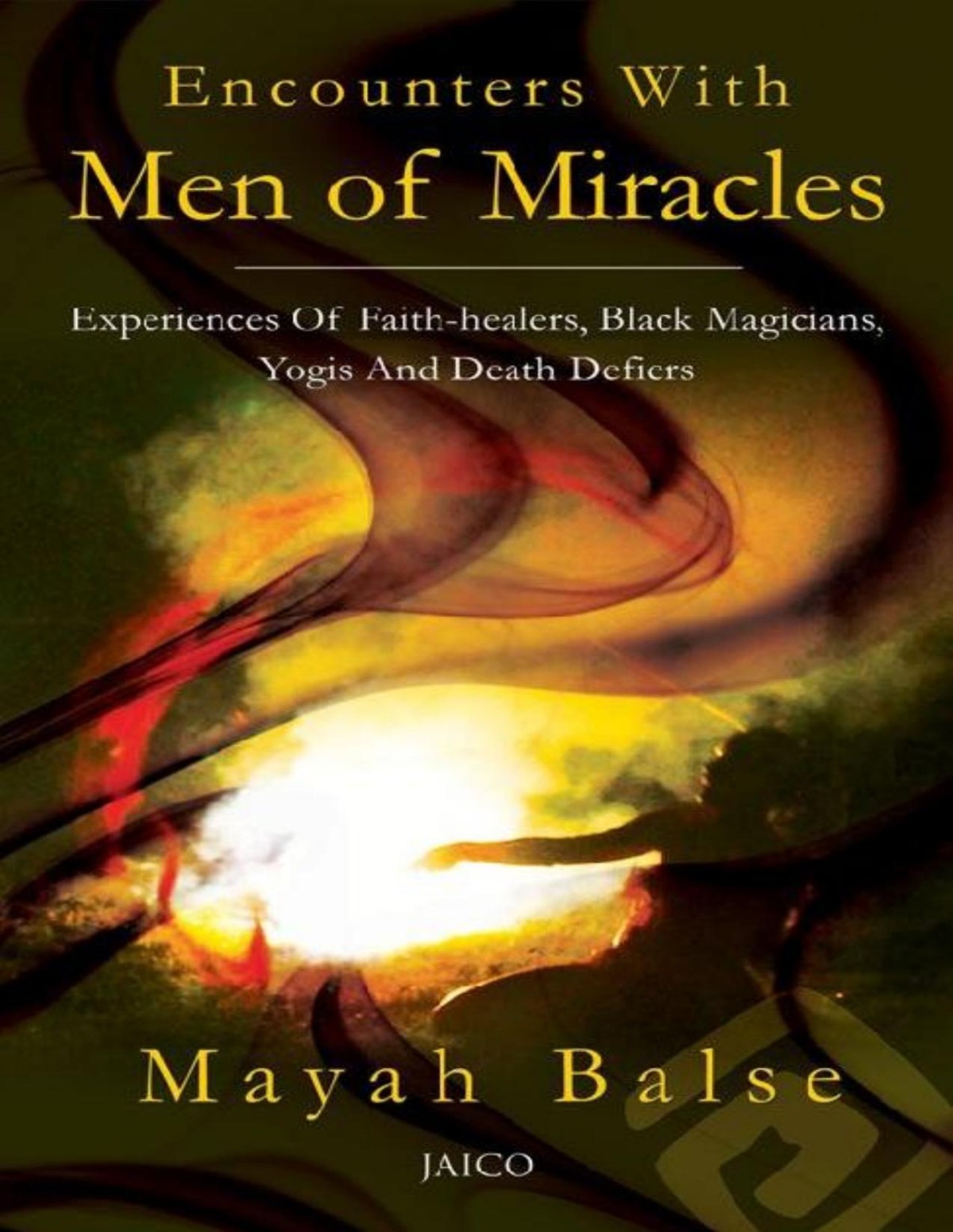 Encounters With Men Of Miracles Balse Mayah