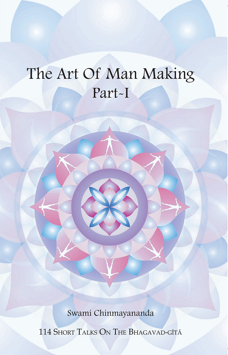 Art Of Man Making Part 1 Chinmayananda Swami
