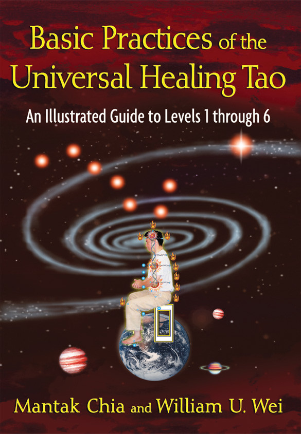 Basic Practices Of The Universal Healing Tao Mantak Chia