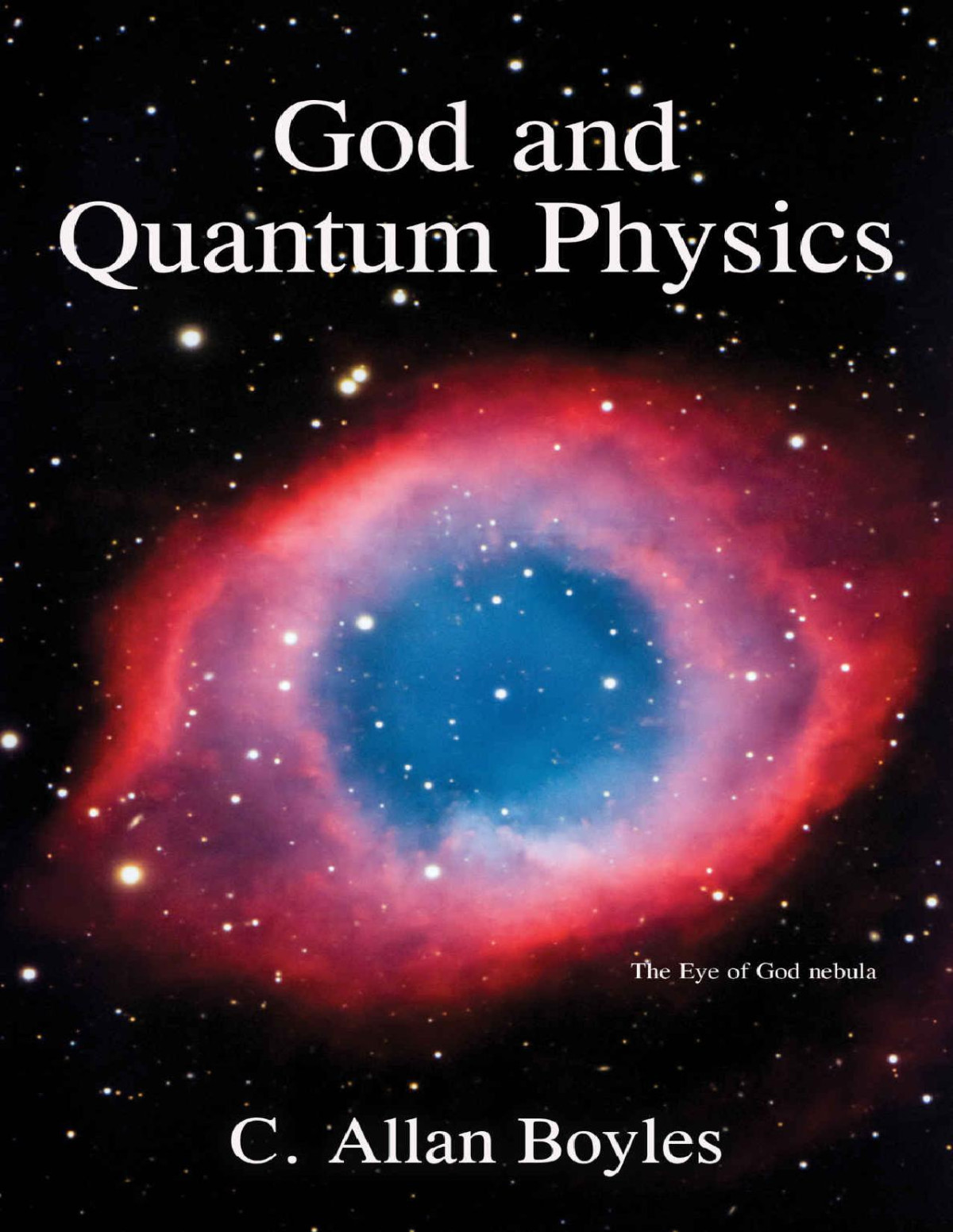 God And Quantum Physics C Allan Boyles