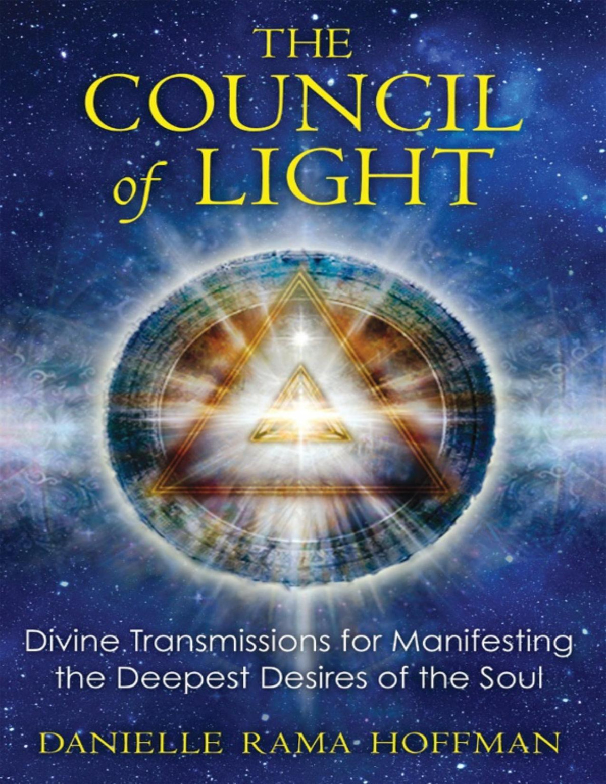 The Council Of Light Divine Transmissions For Manifesting The Deepest Desires Of The Soul Pdfdrivecom Danielle Rama Hoffman
