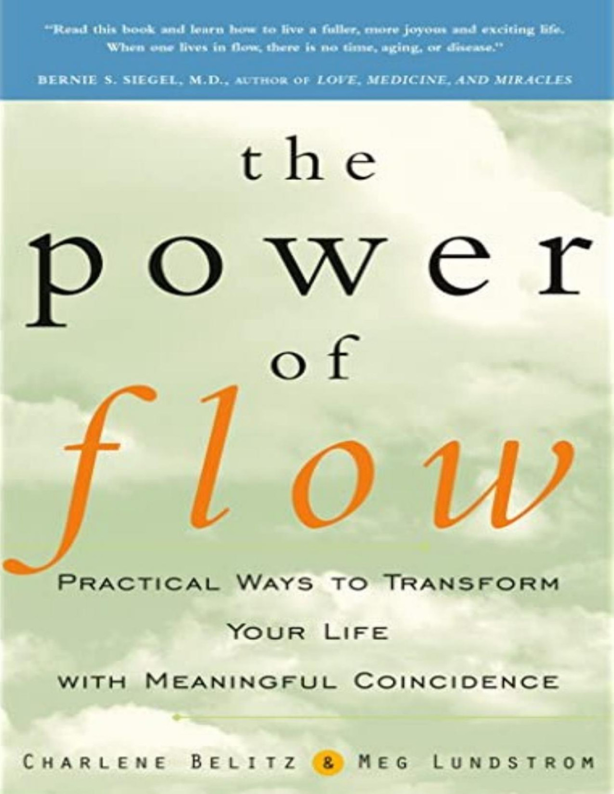 The Power Of Flow Practical Ways To Transform Your Life With Meaningful Coincidence Charlene Belitz