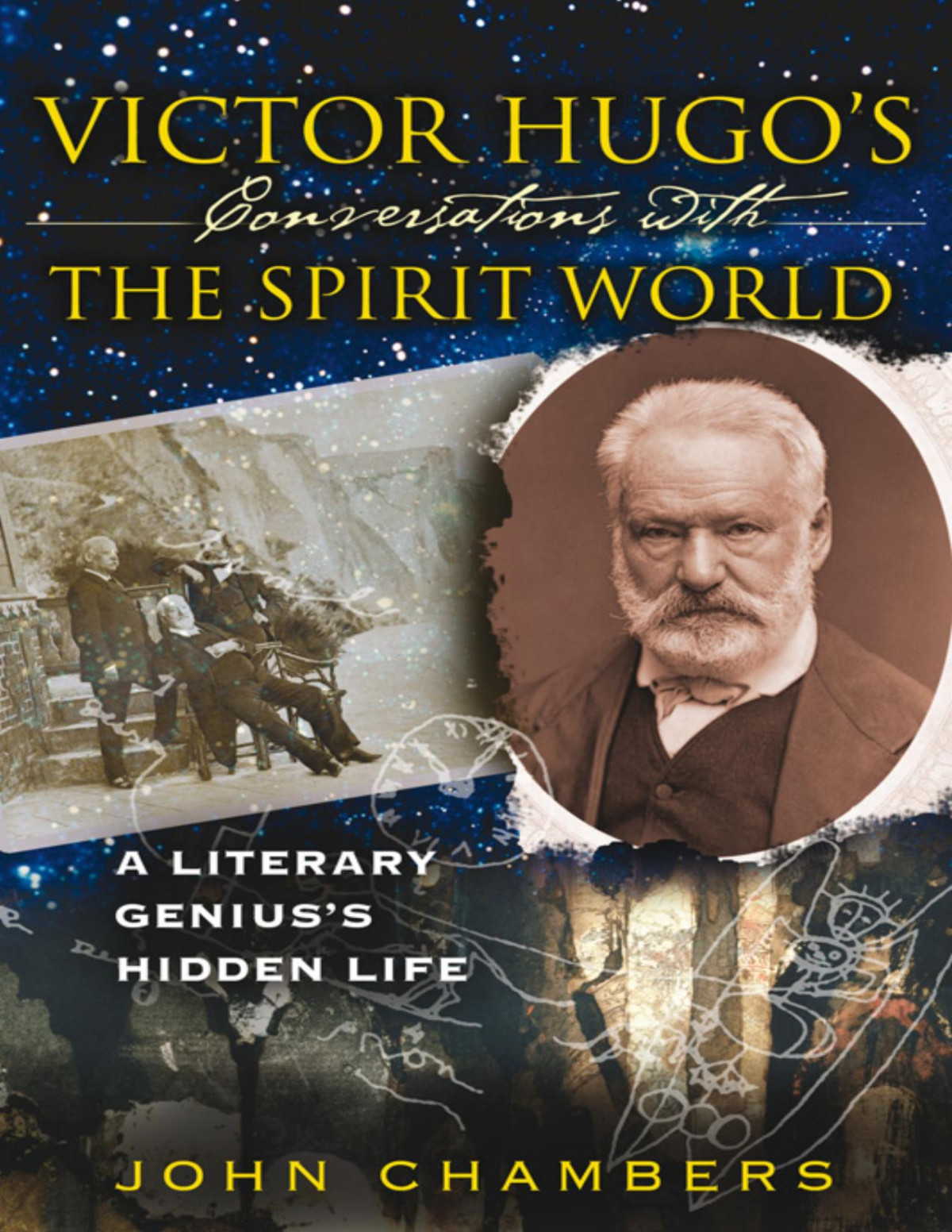 Victor Hugos Conversations With The Spirit World John Chambers