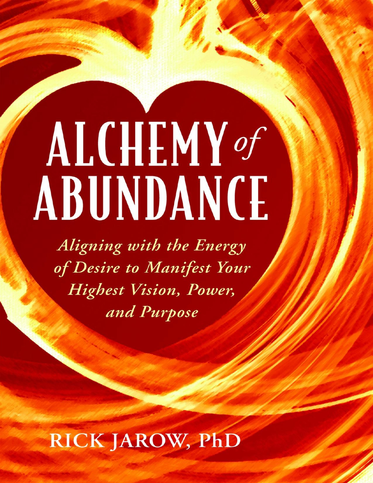 Alchemy Of Abundance Rick Jarow