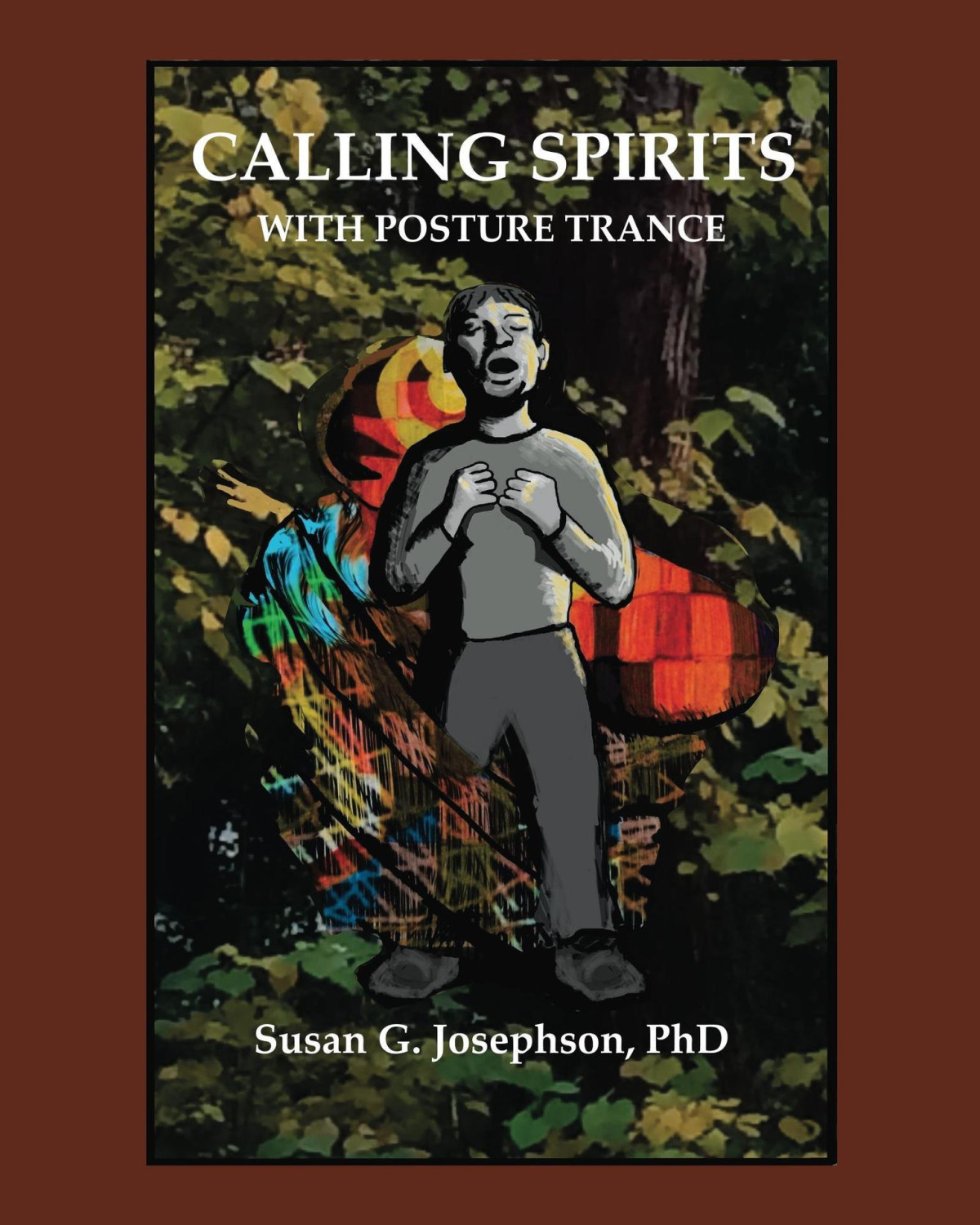 Calling Spirits With Posture Trance Josephson Susan