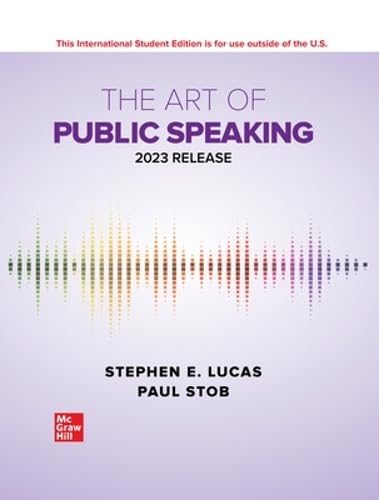 Ise The Art Of Public Speaking 2023 Release 13th Edition Ise Stephen E Lucas Paul Stob
