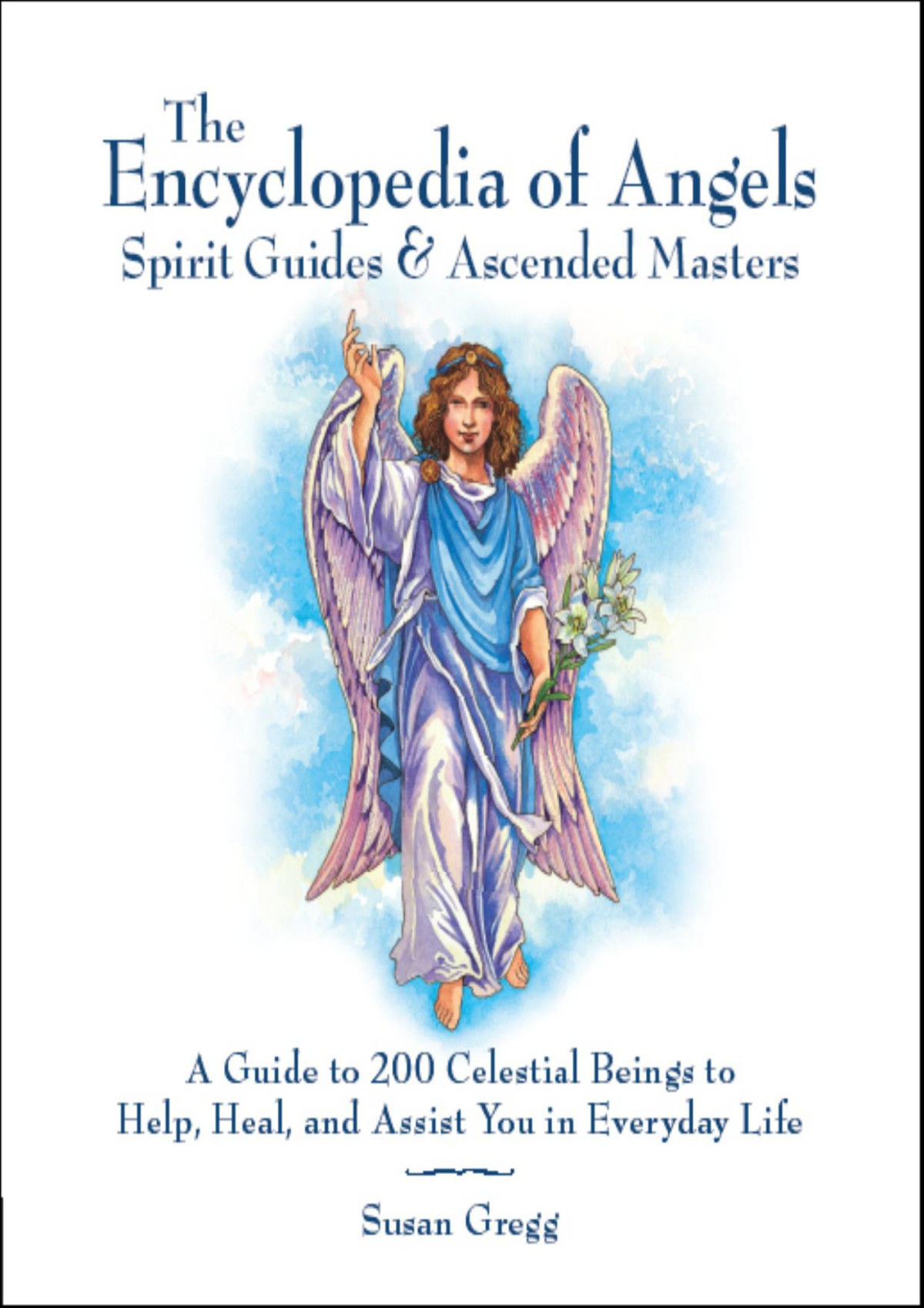 The Complete Encyclopedia Of Angels Susan Gregg