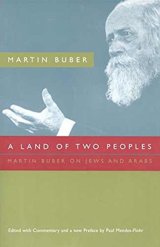 A Land Of Two Peoples Martin Buber On Jews And Arabs New Edition Martin Buber