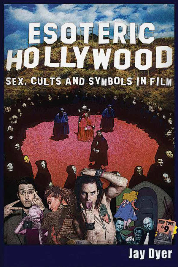 Esoteric Hollywood I Sex Cults And Symbols In Film Dyer Jay