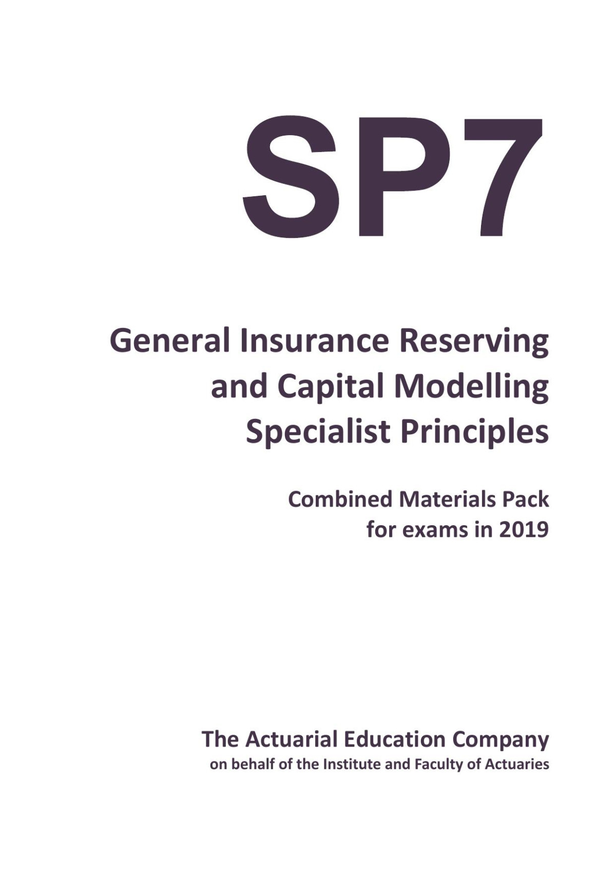 General Insurance Reserving And Capital Modelling Specialist Principles Subject Sp7 Cmp 2019 Bpp Acted
