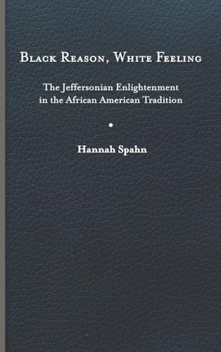 Black Reason White Feeling Hannah Spahn