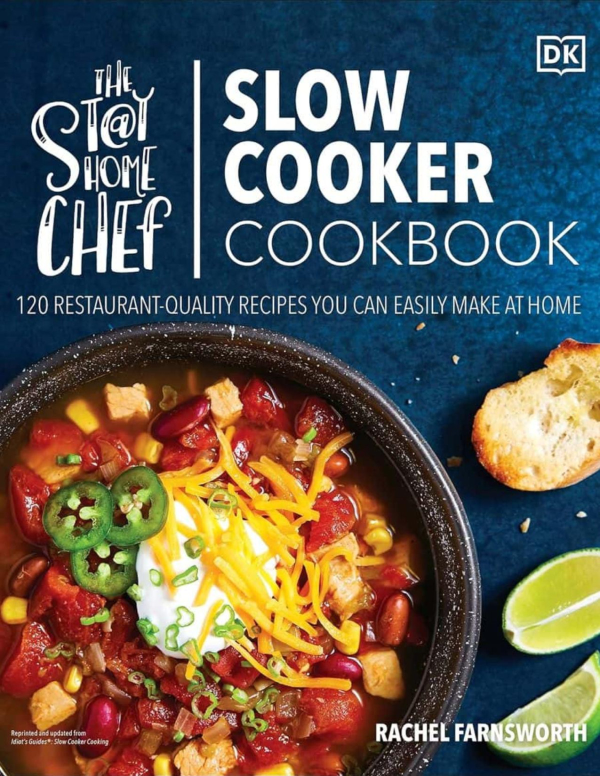 The Stayathome Chef Slow Cooker Cookbook 120 Restaurantquality Recipes You Can Easily Make At Home Rachel Farnsworth