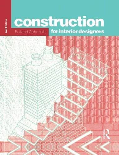 Construction For Interior Designers 2nd Edition Ashcroft Roland