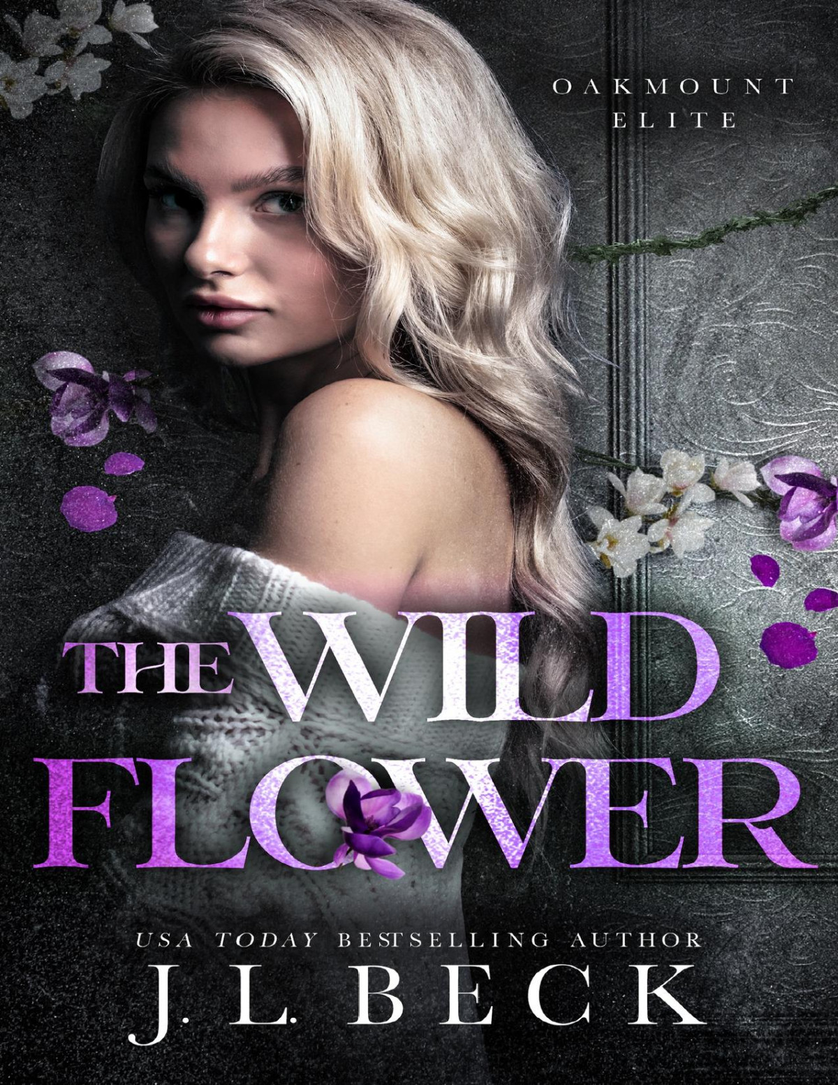 The Wildflower A Dark New Adult Bully Romance Oakmount Elite Book 2 Jl Beck