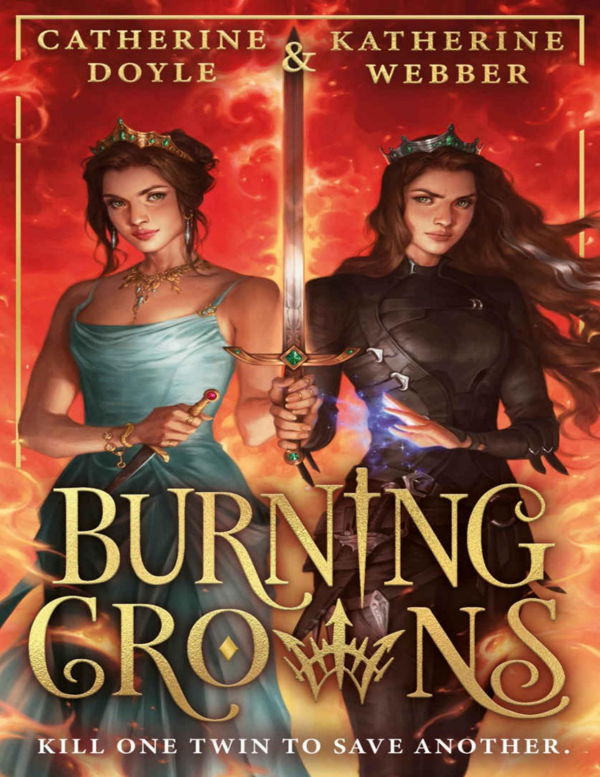 Burning Crowns The Third Book In This Bestselling Royal Ya Fantasy Romance Series Tik Tok Made Me Buy It Twin Crowns Book 3 Katherine Webber Catherine Doyle