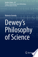 Deweys Philosophy Of Science Roberto Gronda