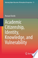 Academic Citizenship Identity Knowledge And Vulnerability Nuraan Davids