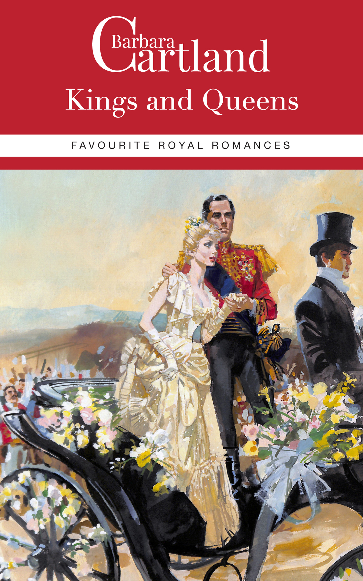 Kings And Queens Favourite Royal Romances Cartland Barbara