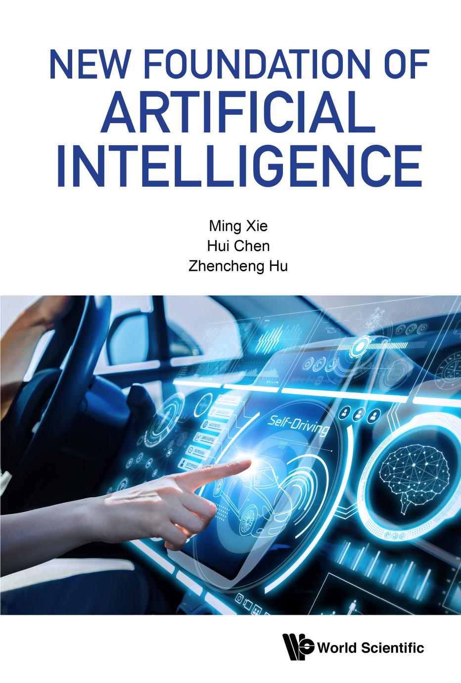 New Foundation Of Artificial Intelligence Ming Xie Hui Chen Zhencheng Hu