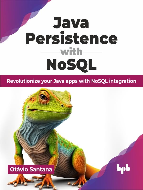 Java Persistence With Nosql Revolutionize Your Java Apps With Nosql Integration Otvio Santana