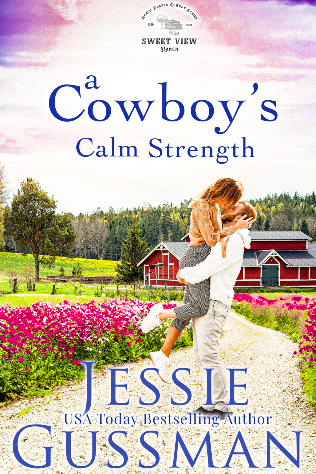 A Cowboys Calm Strength Jessie Gussman
