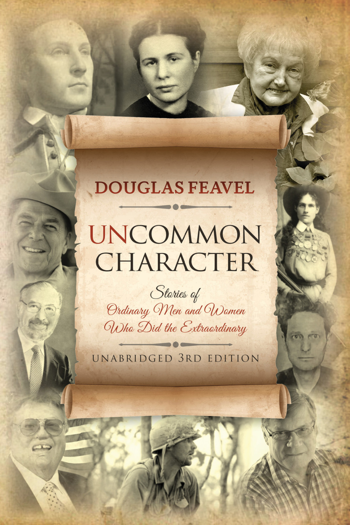 Uncommon Character Stories Of Ordinary Men And Women Who Have Done The Extraordinary 3rd Edition Feavel