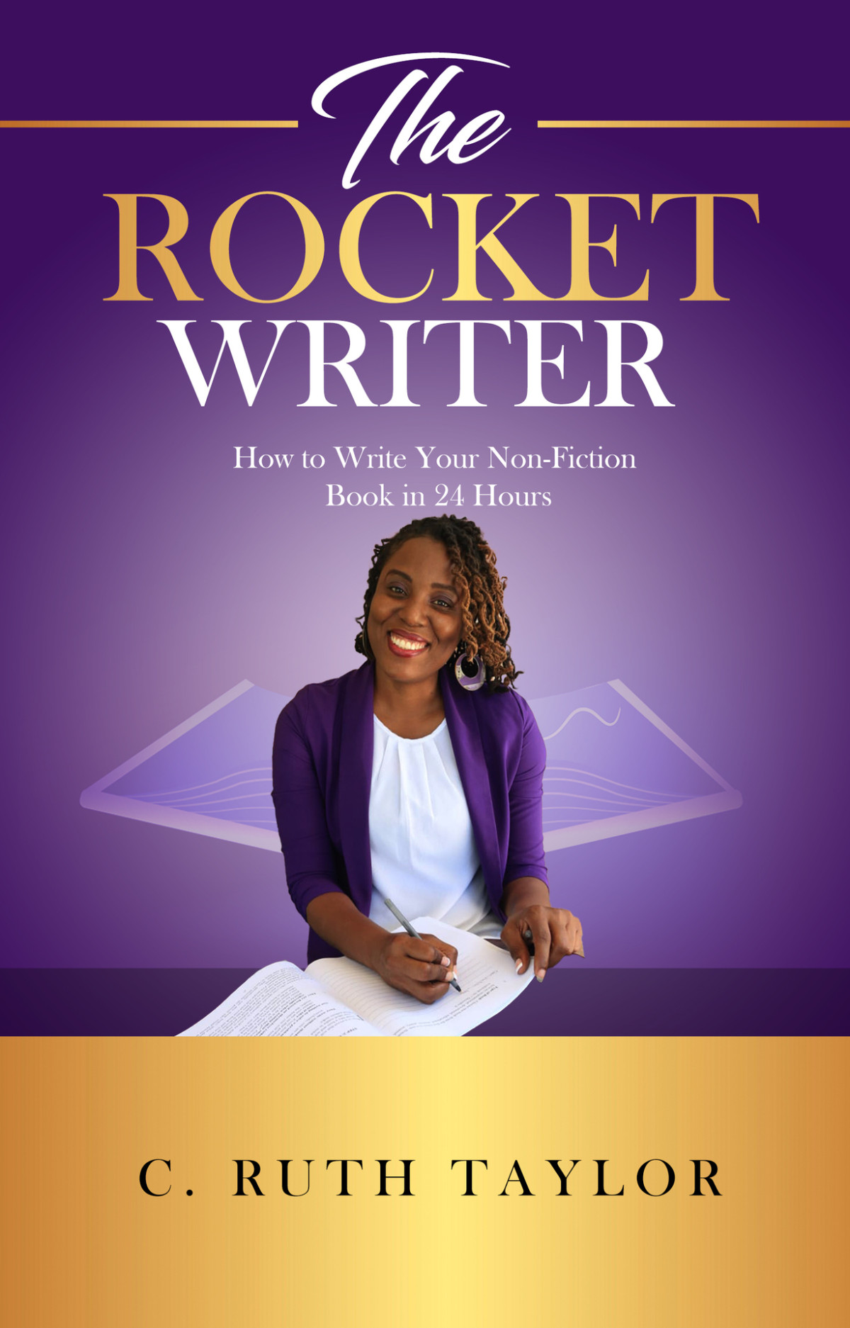 The Rocketwriter How To Write Your Nonfiction Book In 24 Hours Authorpreneur Secrets Taylor