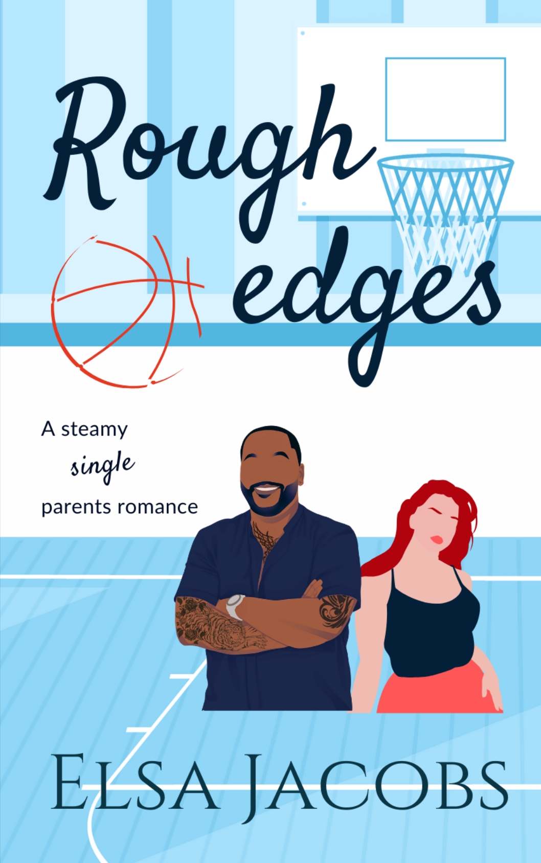 Rough Edges A Steamy Single Parents Romance Elsa Jacobs