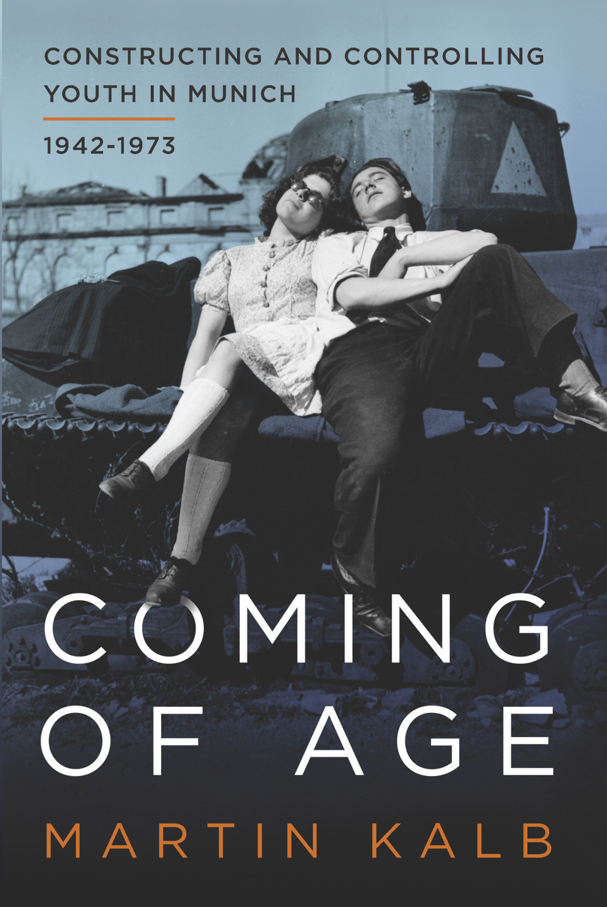 Coming Of Age Constructing And Controlling Youth In Munich 19421973 Martin Kalb