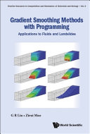 Gradient Smoothing Methods With Programming Applications To Fluids And Landslides Guirong Liu