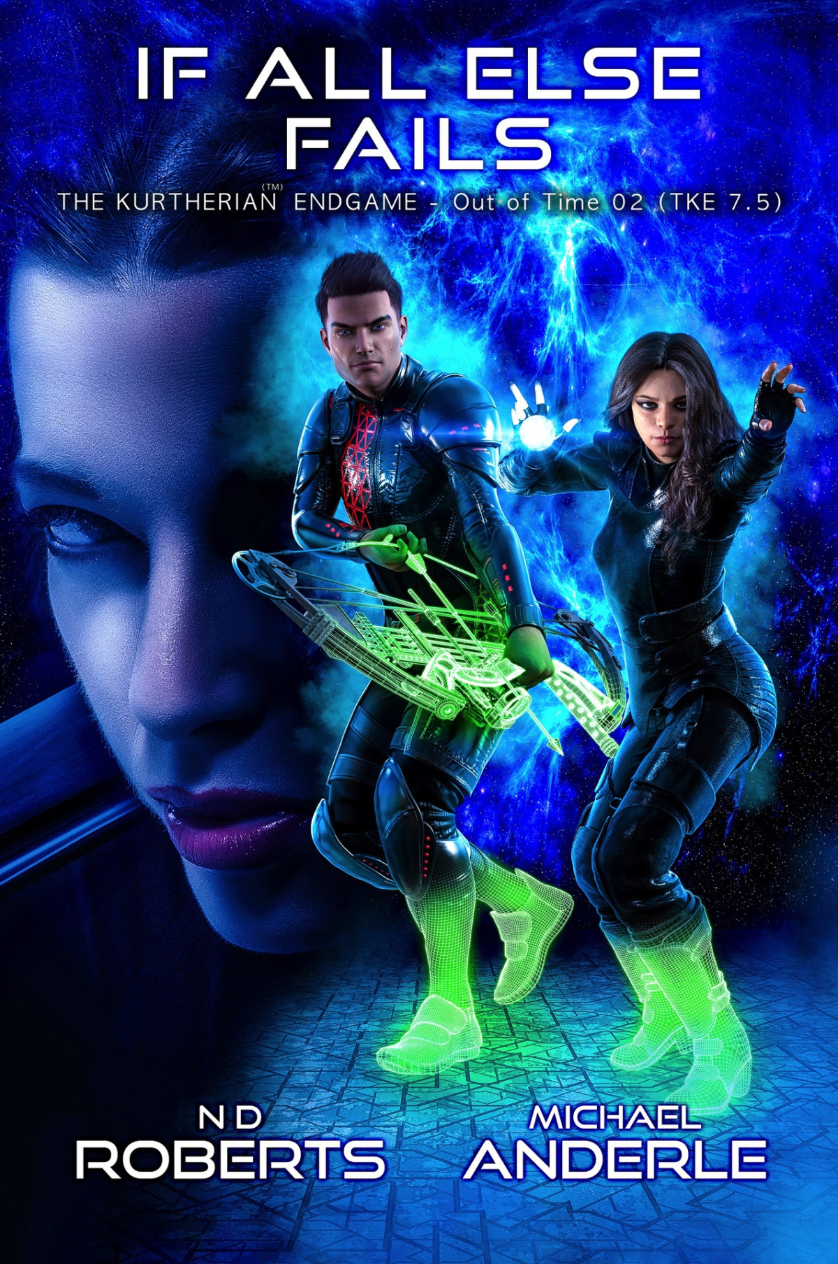 If All Else Fails The Kurtherian Endgame Out Of Time Book 2 Michael Anderle Nd Roberts
