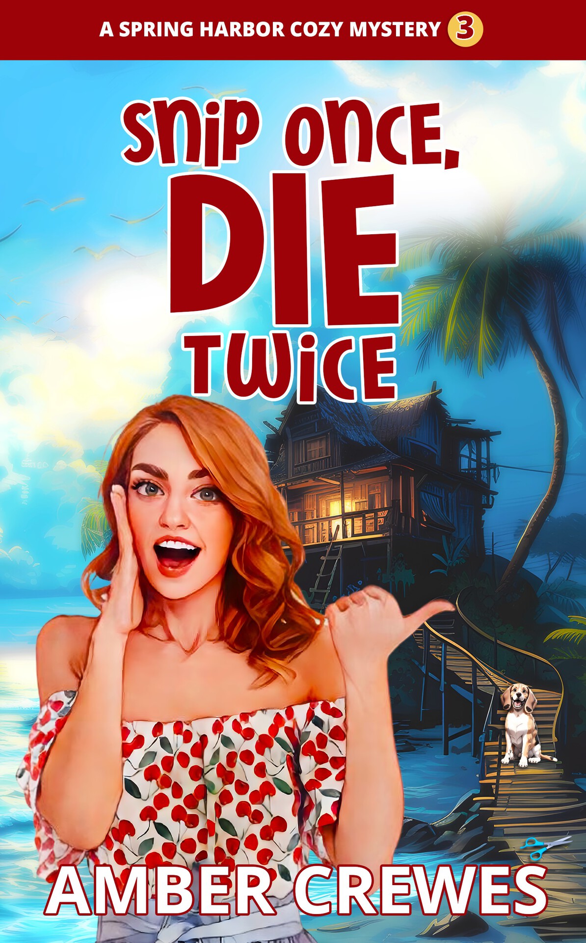Snip Once Die Twice Spring Harbor Cozy Mystery Book 3 Amber Crewes